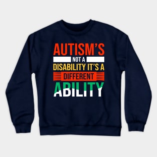 Autism Awareness Not Disability Crewneck Sweatshirt